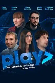 PLAY - Les métiers de la création du jeu vidéo tv show poster