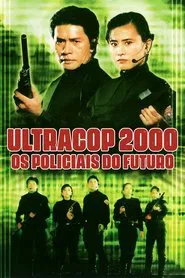 Poster do filme Ultracop 2000: Os Policiais do Futuro