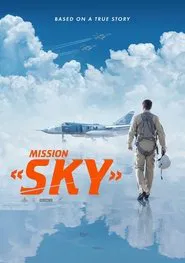 Mission «Sky» movie poster