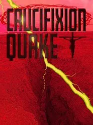 Crucifixion Quake movie poster