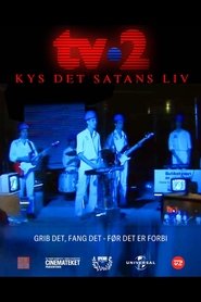 TV-2: Kys det satans liv movie poster