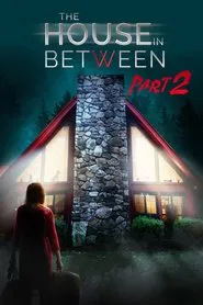 The House In Between: Part 2 movie poster