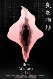 How We Lost It movie poster