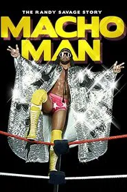WWE: Macho Man - The Randy Savage Story movie poster