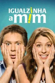Poster do filme Igualzinha a Mim