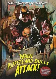 When Puppets and Dolls Attack! movie poster