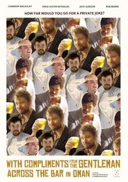 Poster do filme With Compliments from the Gentlemen Across the Bar in Oman