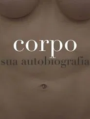 Body: Its Autobiography movie poster
