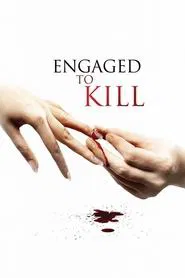 Engaged to Kill movie poster