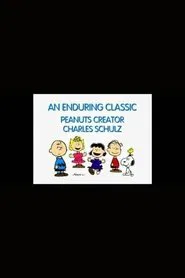 An Enduring Classic: Peanuts Creator Charles Schulz movie poster