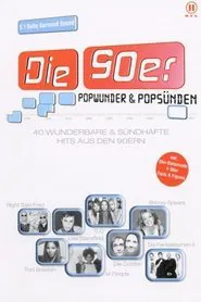 Die 90er - Popwunder & Popsünden movie poster