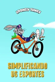 Poster da série Looney Tunes: Simplificando os Esportes