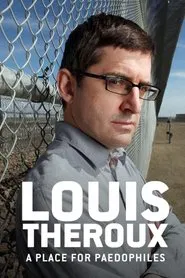 Poster do filme Louis Theroux: A Place for Paedophiles