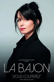 La Bajon : Vous couperez movie poster