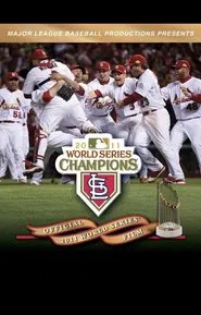 Poster do filme 2011 St. Louis Cardinals: The Official World Series Film
