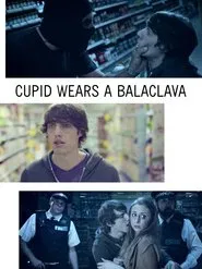 Cupid Wears a Balaclava movie poster