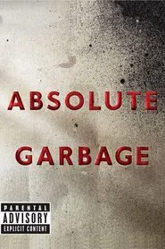 Absolute Garbage movie poster