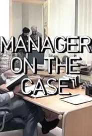 Manager On The Case movie poster