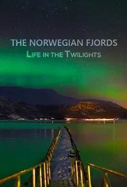 The Norwegian Fjords: Life in the Twilights movie poster
