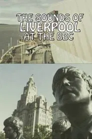 Poster do filme Sounds of Liverpool at the BBC