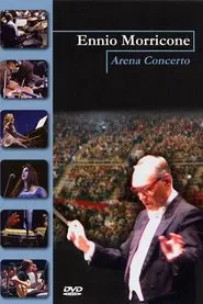 Ennio Morricone: Arena concerto movie poster