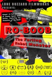 Ro-Boob: The Farting Robot Monster movie poster