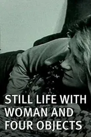 Still Life with Woman and Four Objects movie poster