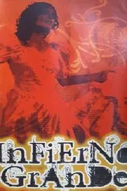 Infierno Grande movie poster