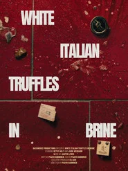 White Italian Truffles in Brine movie poster