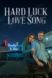 Hard Luck Love Song movie poster