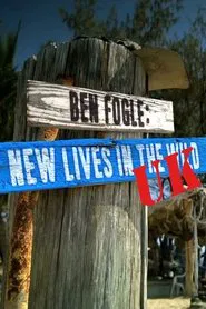 Poster da série Ben Fogle: New Lives in The Wild UK