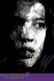 Bring me the Head of Carmen M. movie poster