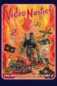 Poster do filme Video Nasties - The Definitive Guide Part 2 - The Section 3 List A-L