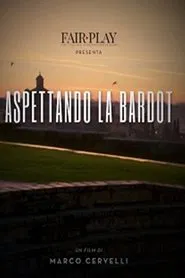 Aspettando la Bardot movie poster