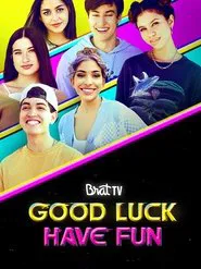 Good Luck Have Fun tv show poster
