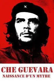 Poster do filme Che Guevara, naissance d'un mythe