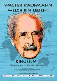 Walter Kaufmann - Welch ein Leben! movie poster