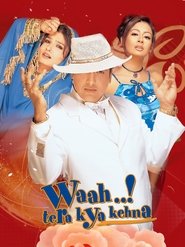 Waah! Tera Kya Kehna movie poster