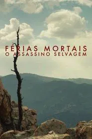 Poster da série Férias Mortais: O Assassino Selvagem