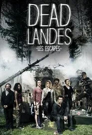 Dead Landes, les escapés tv show poster