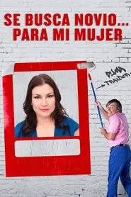 Se busca novio… para mi mujer movie poster