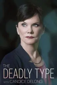 The Deadly Type With Candice DeLong tv show poster
