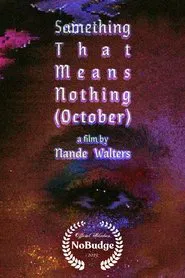 Something That Means Nothing (October) movie poster