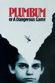 Poster do filme Plumbum, or The Dangerous Game