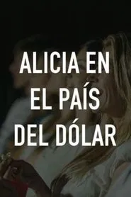 Alicia en el pais del dolar movie poster