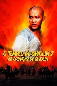 Poster do filme O Templo de Shaolin 2: As Crianças de Shaolin
