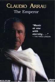 Claudio Arrau: The Emperor movie poster