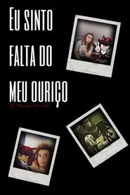 Poster do filme Eu Sinto Falta do meu Ouriço