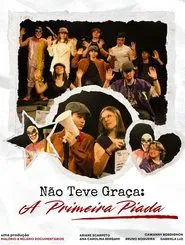 Poster do filme Não foi engraçada: A primeira piada
