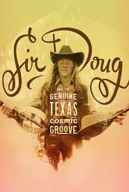Sir Doug and the Genuine Texas Cosmic Groove movie poster